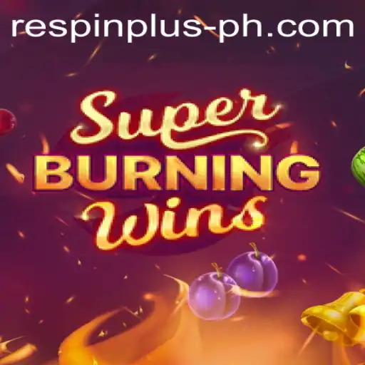 Experience Thrilling Wins with SuperBurningWins: RESPIN PLUS