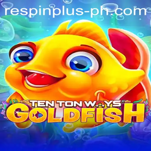 Exploring the Thrills of 'TenTonWaysGoldfish' and the Innovative 'RESPIN PLUS' Feature