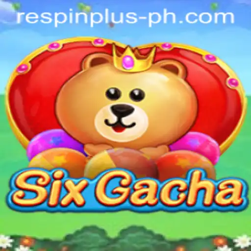 Exploring SixGacha: A Thrilling New Adventure with RESPIN PLUS